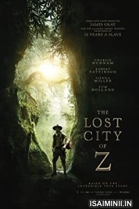 The Lost City of Z (2016) Tamil Dubbed Movie